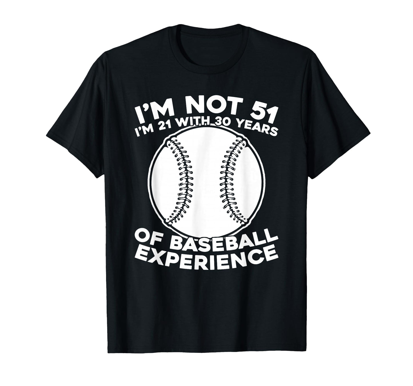 51Th Birthday Baseballer Team T-Shirt - Fun Novelty Design for Adults - T-Shirt, Sweatshirt, Hoodie