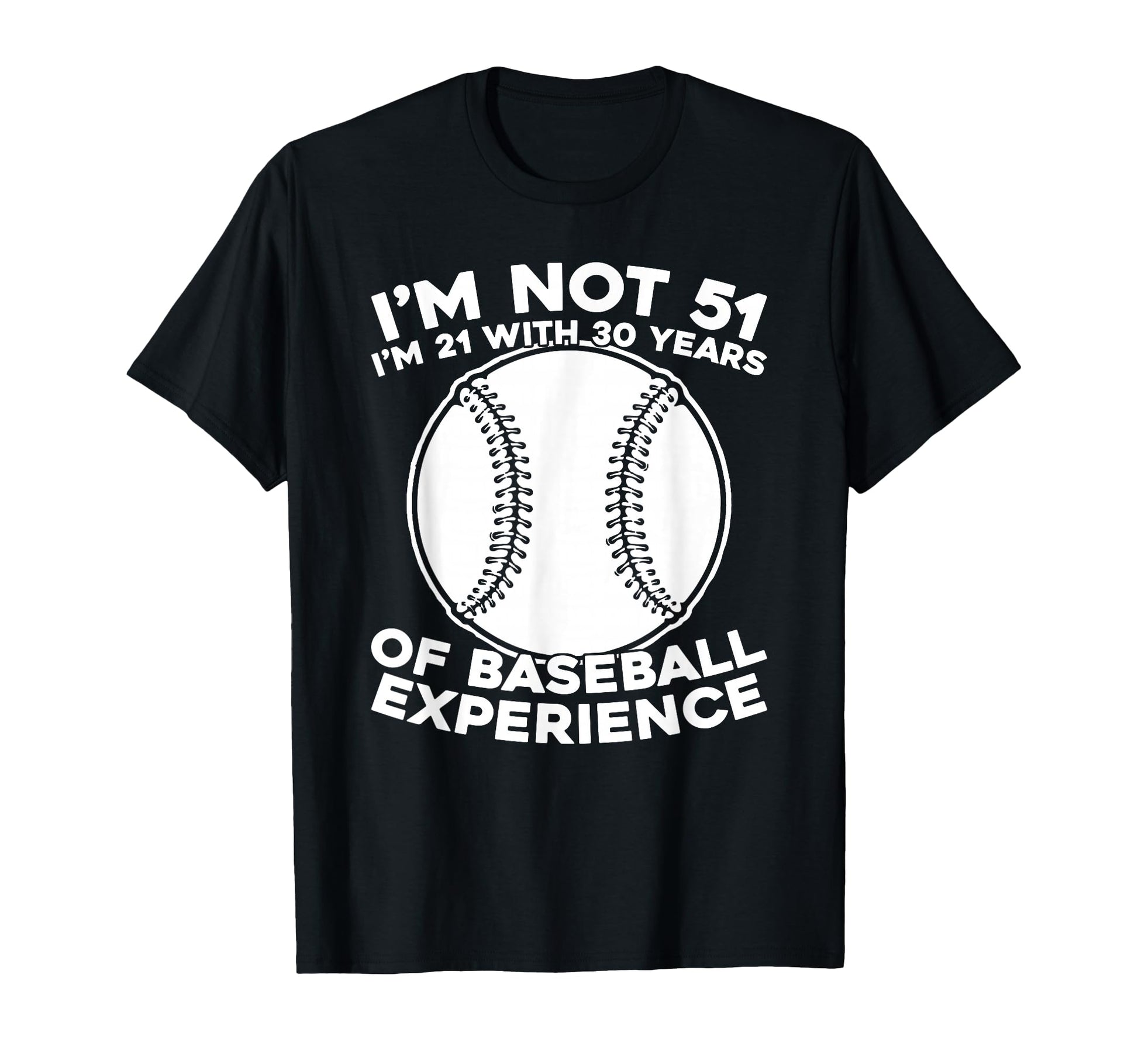 51Th Birthday Baseballer Team T-Shirt - Fun Novelty Design for Adults - T-Shirt, Sweatshirt, Hoodie