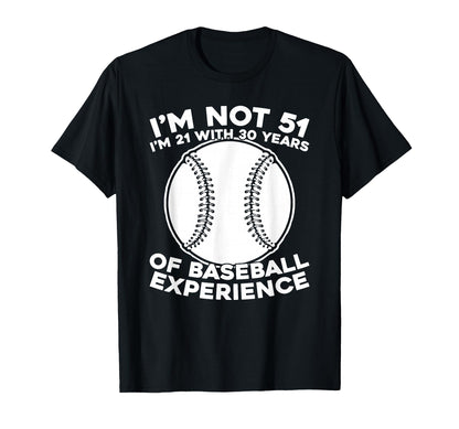 51Th Birthday Baseballer Team T-Shirt - Fun Novelty Design for Adults - T-Shirt, Sweatshirt, Hoodie