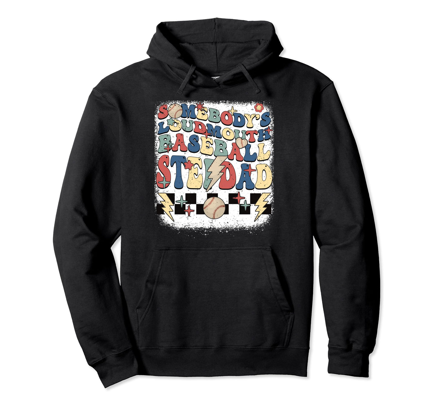 Somebody Loudmouth Stepdad Baseball Hoodie - Fun Novelty Design Men Women - T-Shirt, Sweatshirt, Hoodie