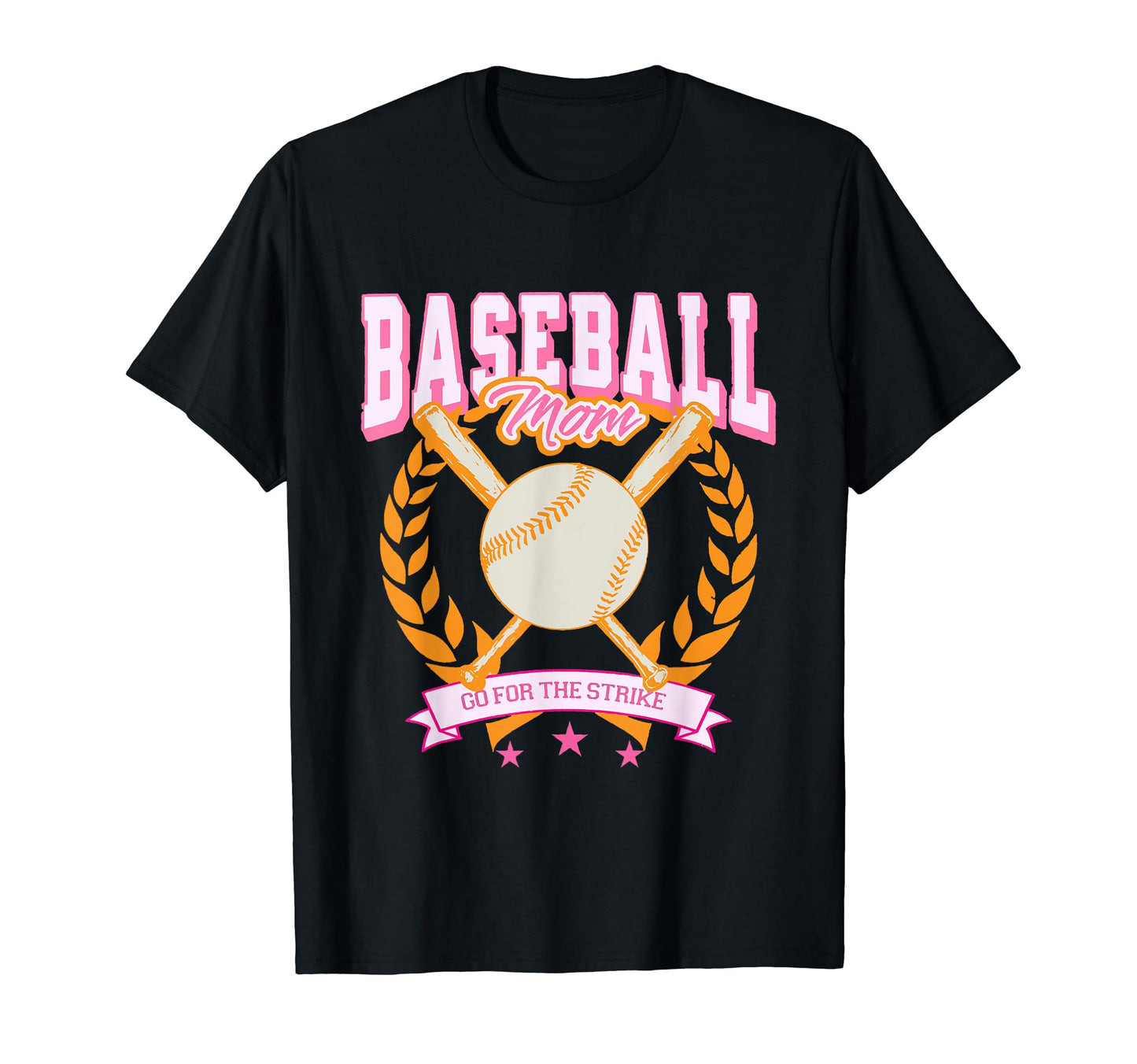 Baseball Mom Go Strike Baseball Season T-Shirt - Novelty Apparel Men Women - T-Shirt, Sweatshirt, Hoodie