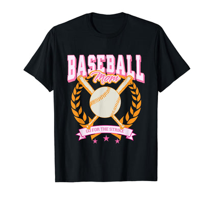 Baseball Mom Go Strike Baseball Season T-Shirt - Novelty Apparel Men Women - T-Shirt, Sweatshirt, Hoodie