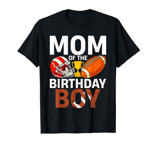 Mom Birthday Game Day Football T-Shirt - Minimalist Print Men Women - T-Shirt, Sweatshirt, Hoodie