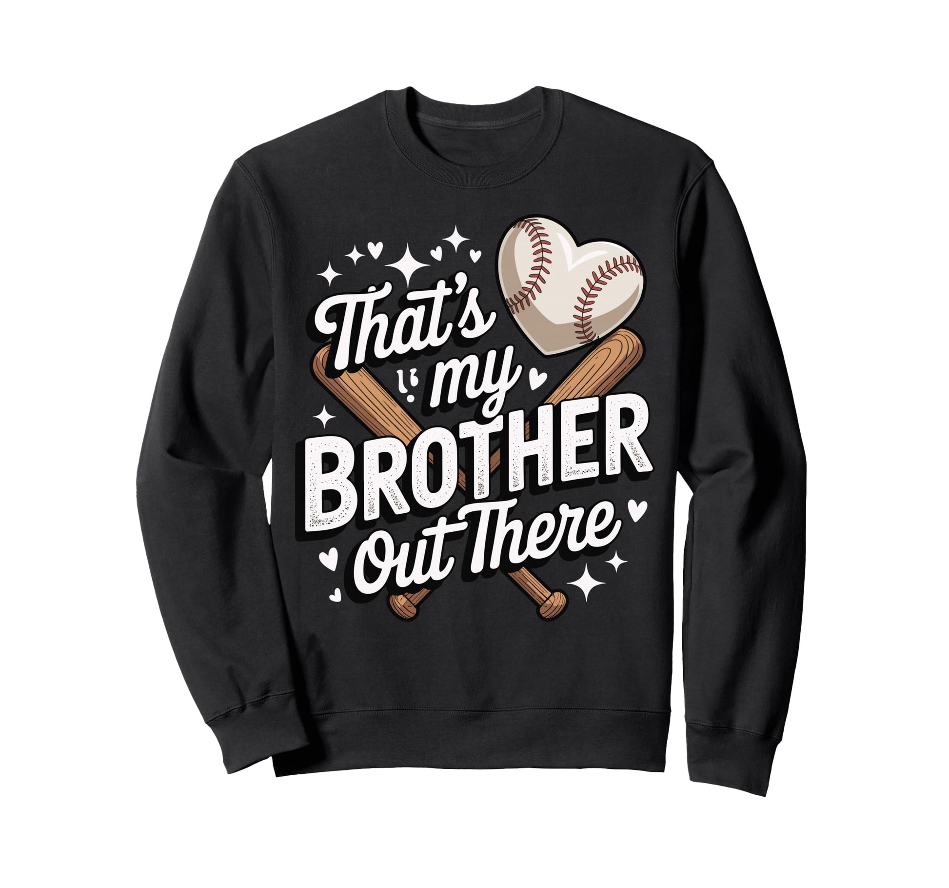 Thats My Brother Out There Sweatshirt - Aesthetic Graphic for Adults - T-Shirt, Sweatshirt, Hoodie