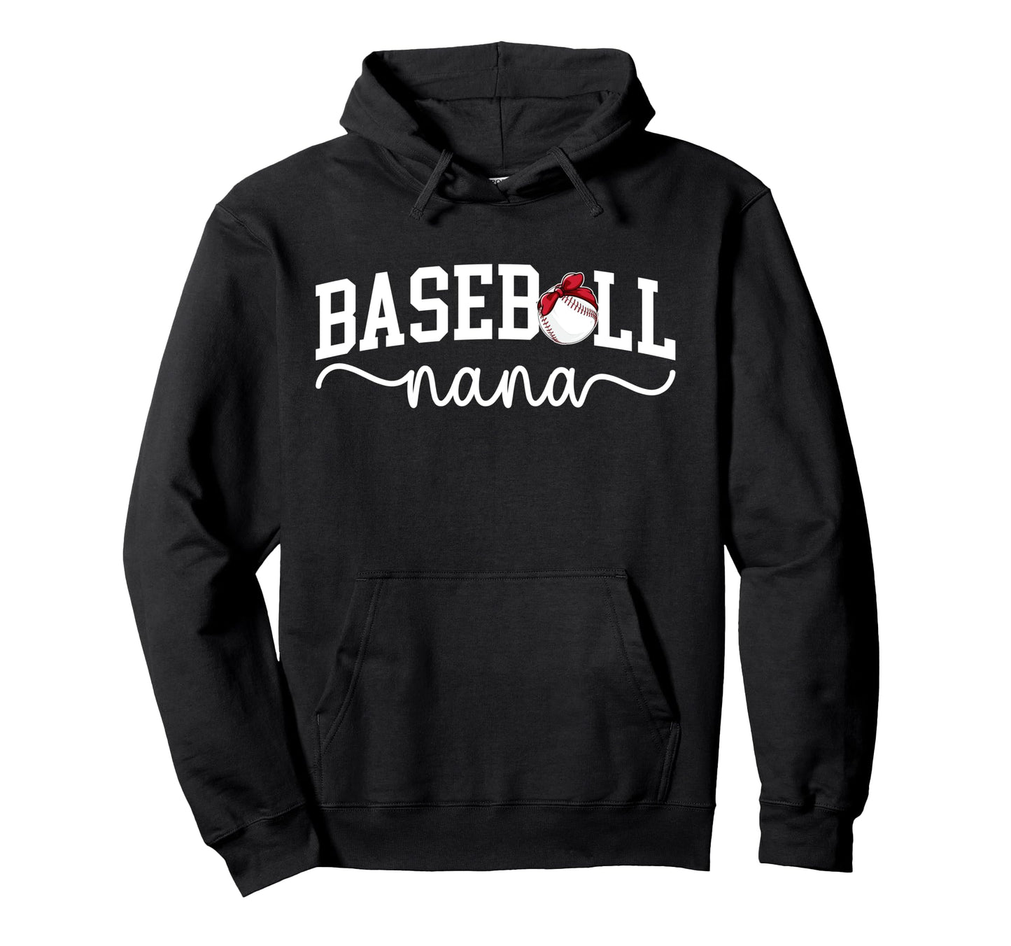 Baseball Nana Grandma Nana Hoodie - Casual Everyday Wear Men Women - T-Shirt, Sweatshirt, Hoodie