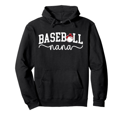 Baseball Nana Grandma Nana Hoodie - Casual Everyday Wear Men Women - T-Shirt, Sweatshirt, Hoodie
