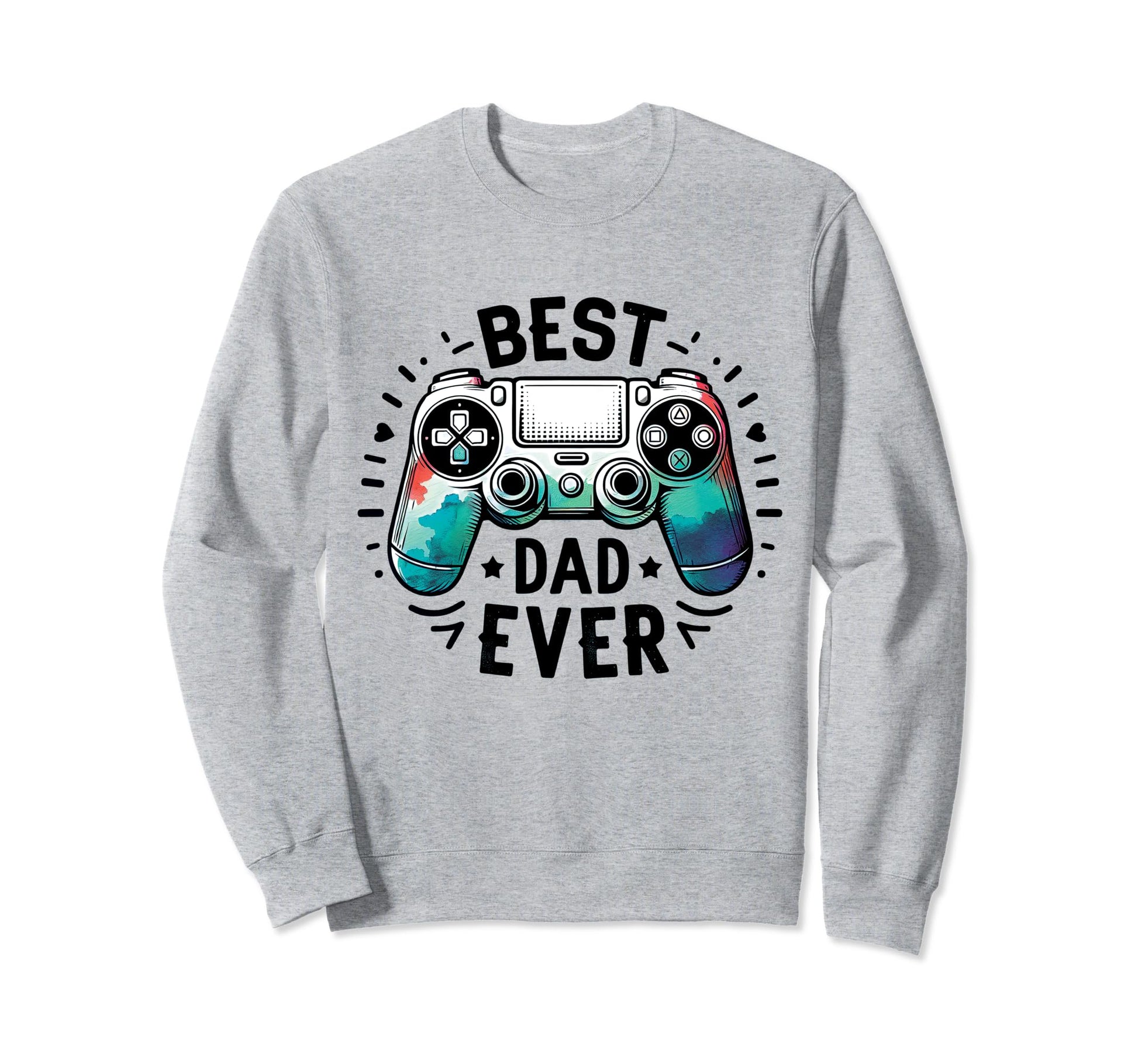 Best Dad Ever Gaming Fathers Day Gamer Sweatshirt - Unique Graphic Unisex - T-Shirt, Sweatshirt, Hoodie