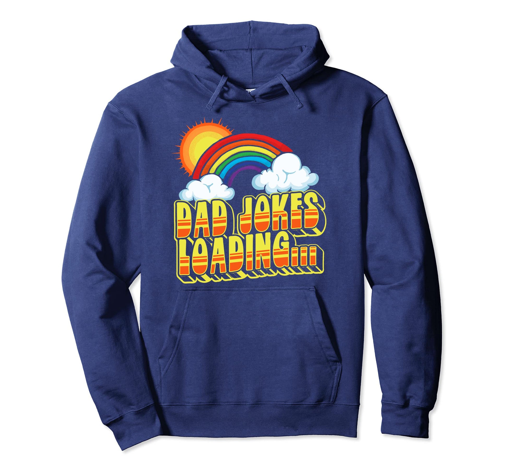 Dad Jokes Loading Rainbow Funny Hoodie - Streetwear Style Men Women - T-Shirt, Sweatshirt, Hoodie