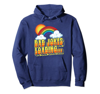 Dad Jokes Loading Rainbow Funny Hoodie - Streetwear Style Men Women - T-Shirt, Sweatshirt, Hoodie
