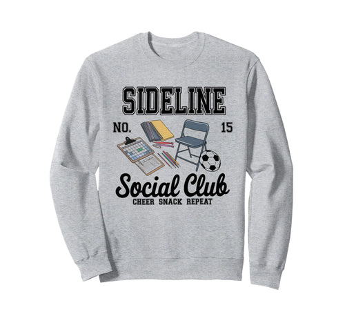 Sideline Social Club Soccer Mom Sweatshirt - Streetwear Style Men Women - T-Shirt, Sweatshirt, Hoodie