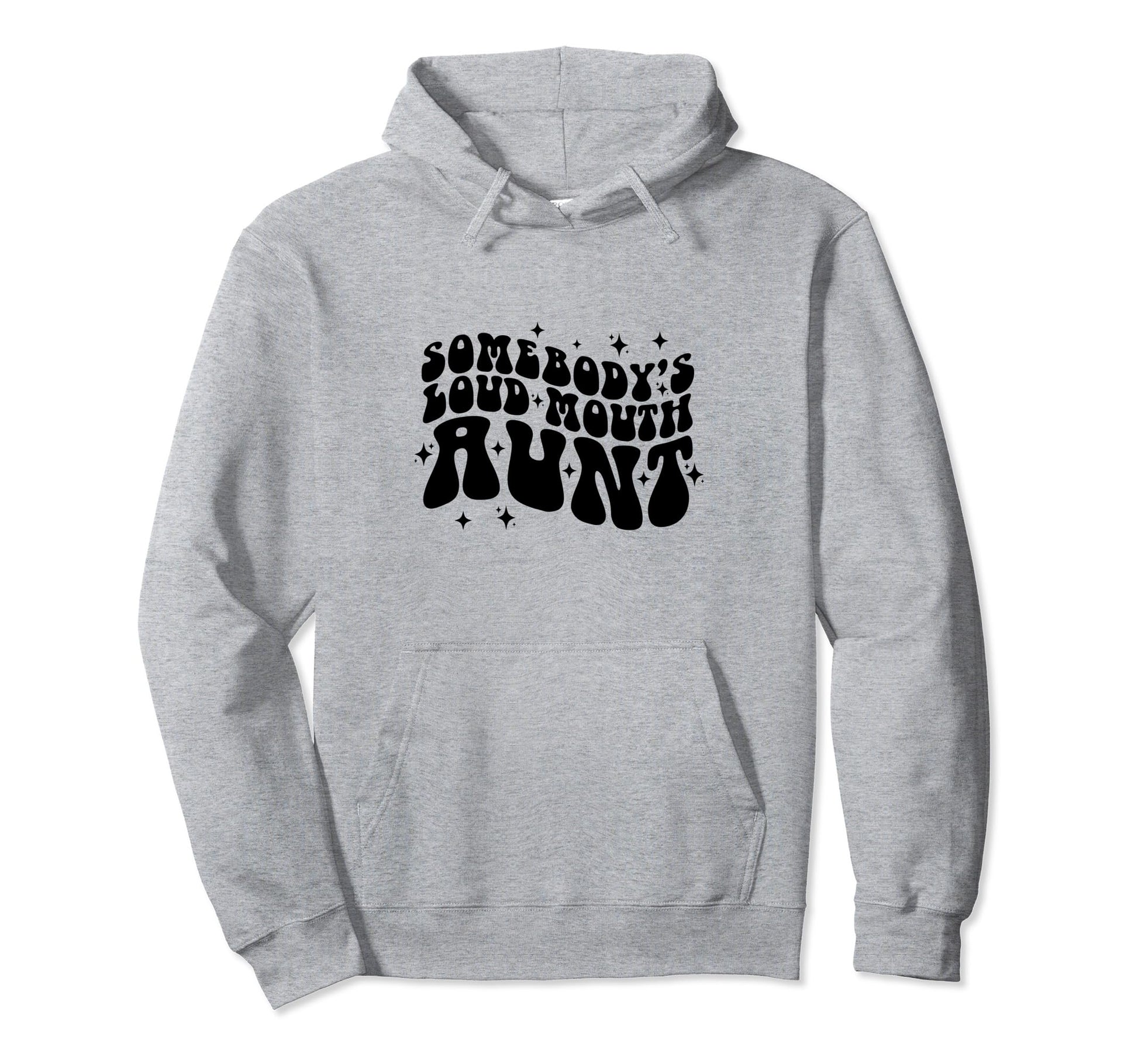 Somebodys Loud Mouth Aunt Loud Mouth Hoodie - Aesthetic Graphic Unisex - T-Shirt, Sweatshirt, Hoodie