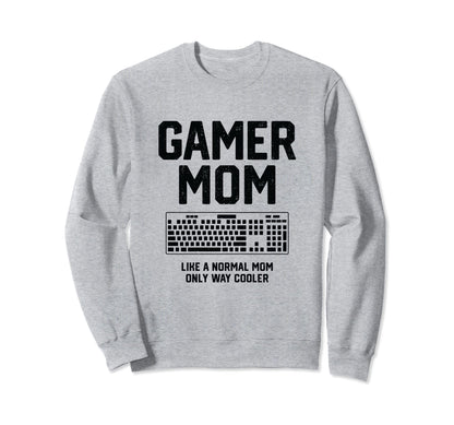 Gamer Mom Funny Pc Gamer Mothers Day Sweatshirt - Aesthetic Graphic Unisex - T-Shirt, Sweatshirt, Hoodie