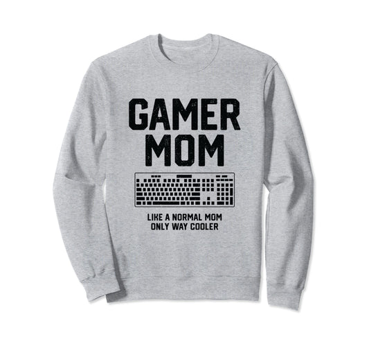 Gamer Mom Funny Pc Gamer Mothers Day Sweatshirt - Aesthetic Graphic Unisex - T-Shirt, Sweatshirt, Hoodie