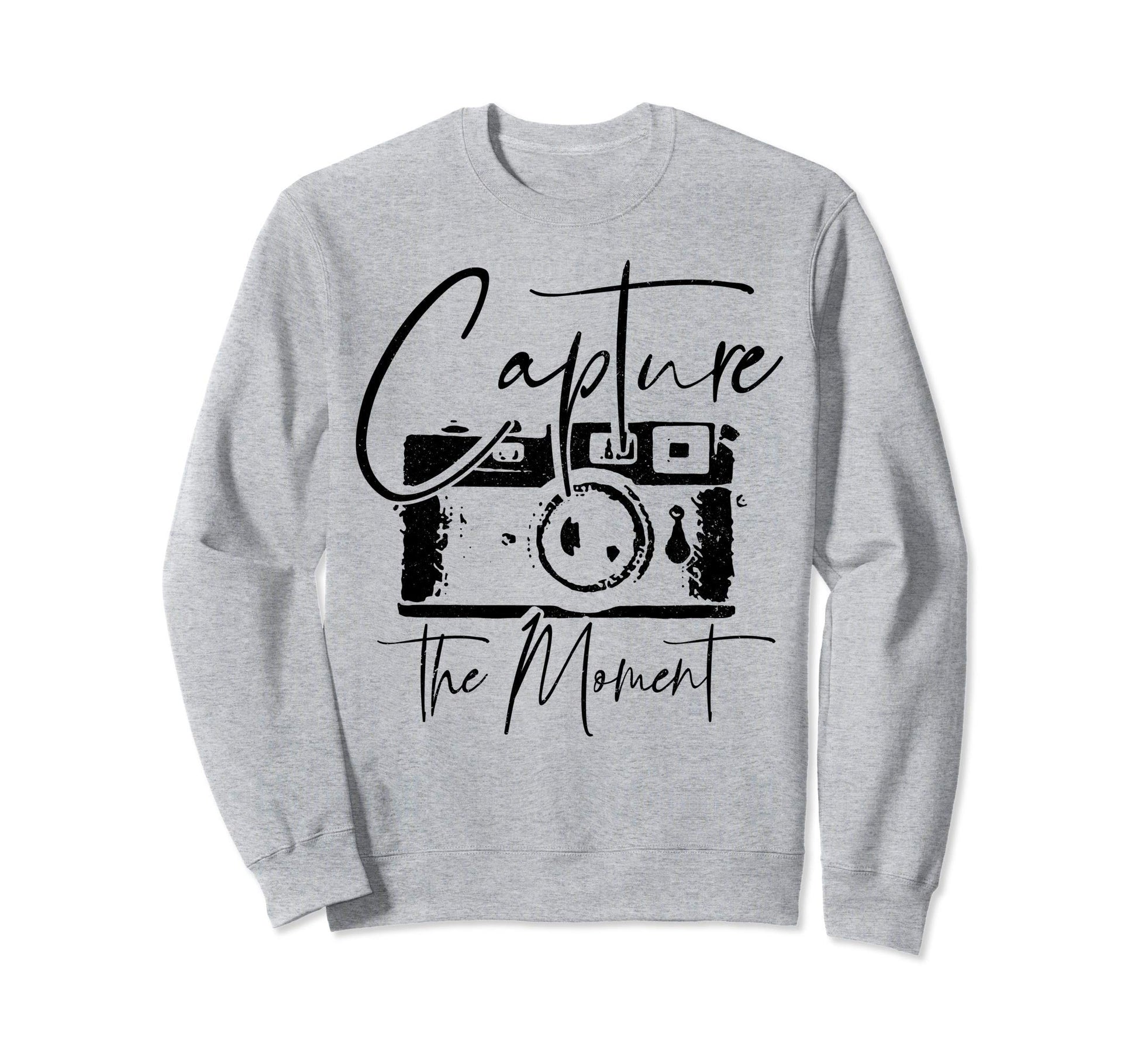 Photographer Gift Capture Moment Sweatshirt - Streetwear Style for Adults - T-Shirt, Sweatshirt, Hoodie