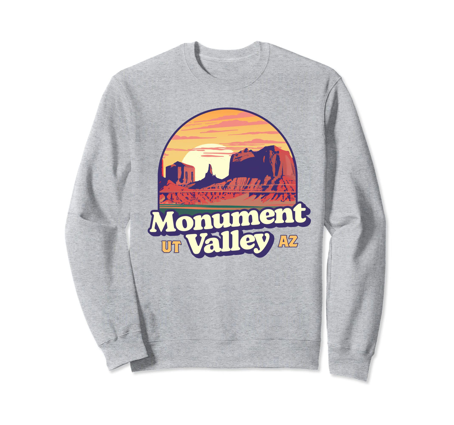 Monument Valley National Park Sweatshirt - Streetwear Style Unisex - T-Shirt, Sweatshirt, Hoodie