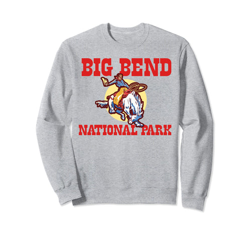Bronco Rodeo Rider Big Bend National Sweatshirt - Unique Graphic Men Women - T-Shirt, Sweatshirt, Hoodie