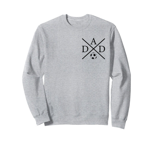Soccer Dad Fathers Day Game Day Sweatshirt - Casual Everyday Wear Unisex - T-Shirt, Sweatshirt, Hoodie