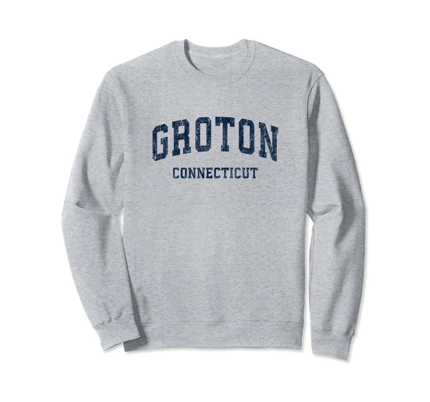 Groton Connecticut Ct Varsity Sweatshirt - Aesthetic Graphic Men Women - T-Shirt, Sweatshirt, Hoodie