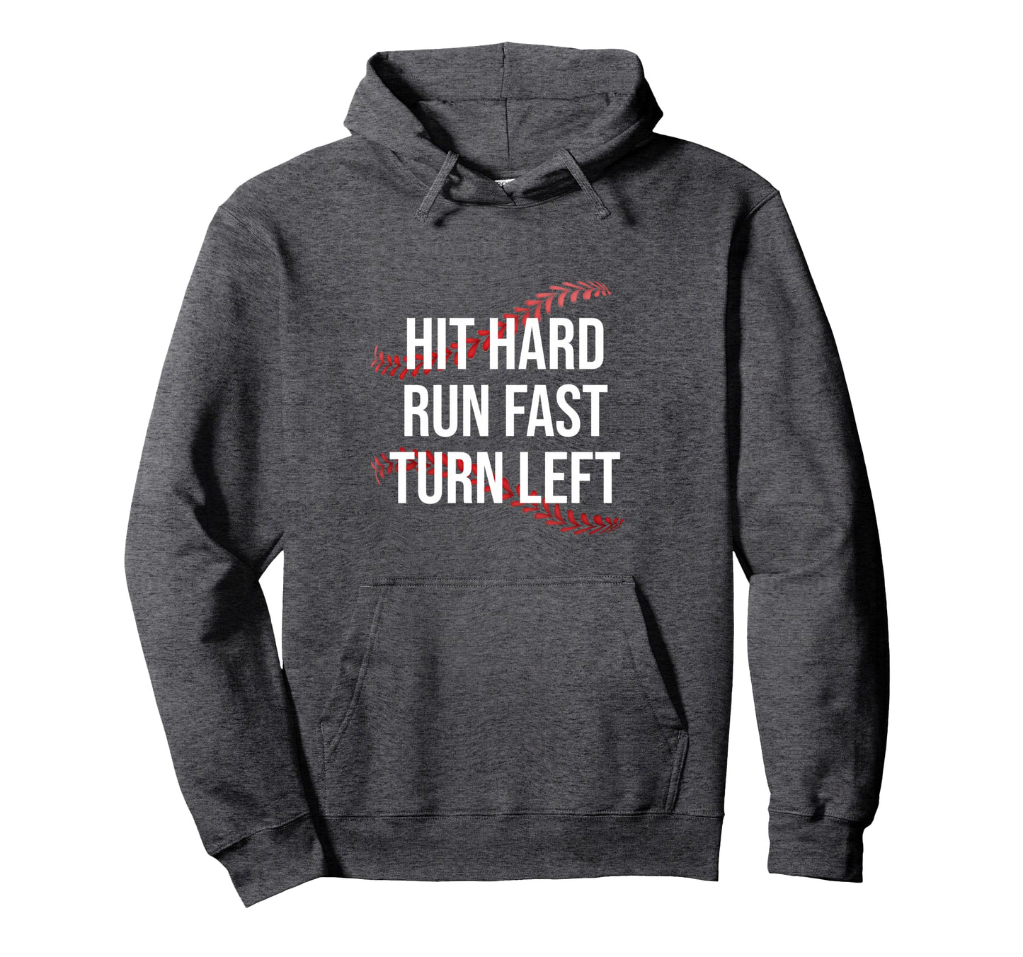 Hit Hard Run Fast Turn Left Funny Hoodie - Streetwear Style Men Women - T-Shirt, Sweatshirt, Hoodie