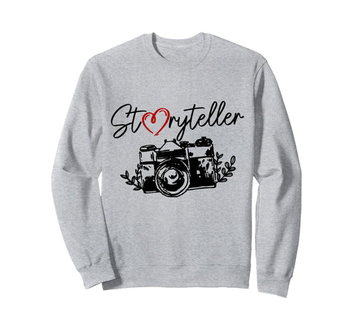 Photographer Storyteller Camera Sweatshirt - Novelty Apparel for Adults - T-Shirt, Sweatshirt, Hoodie