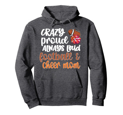 Proud Loud Football Cheerleading Cheer Hoodie - Fun Novelty Design Unisex - T-Shirt, Sweatshirt, Hoodie