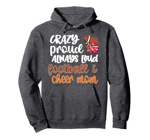 Proud Loud Football Cheerleading Cheer Hoodie - Fun Novelty Design Unisex - T-Shirt, Sweatshirt, Hoodie