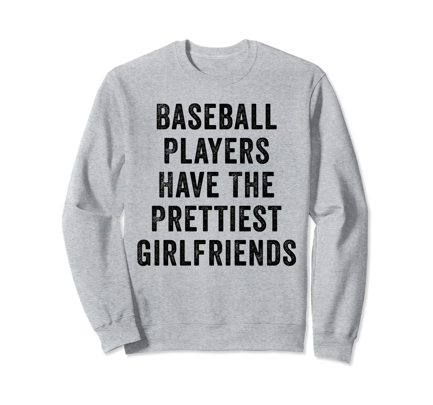 Baseball Players Have Sweatshirt - Casual Everyday Wear Men Women - T-Shirt, Sweatshirt, Hoodie