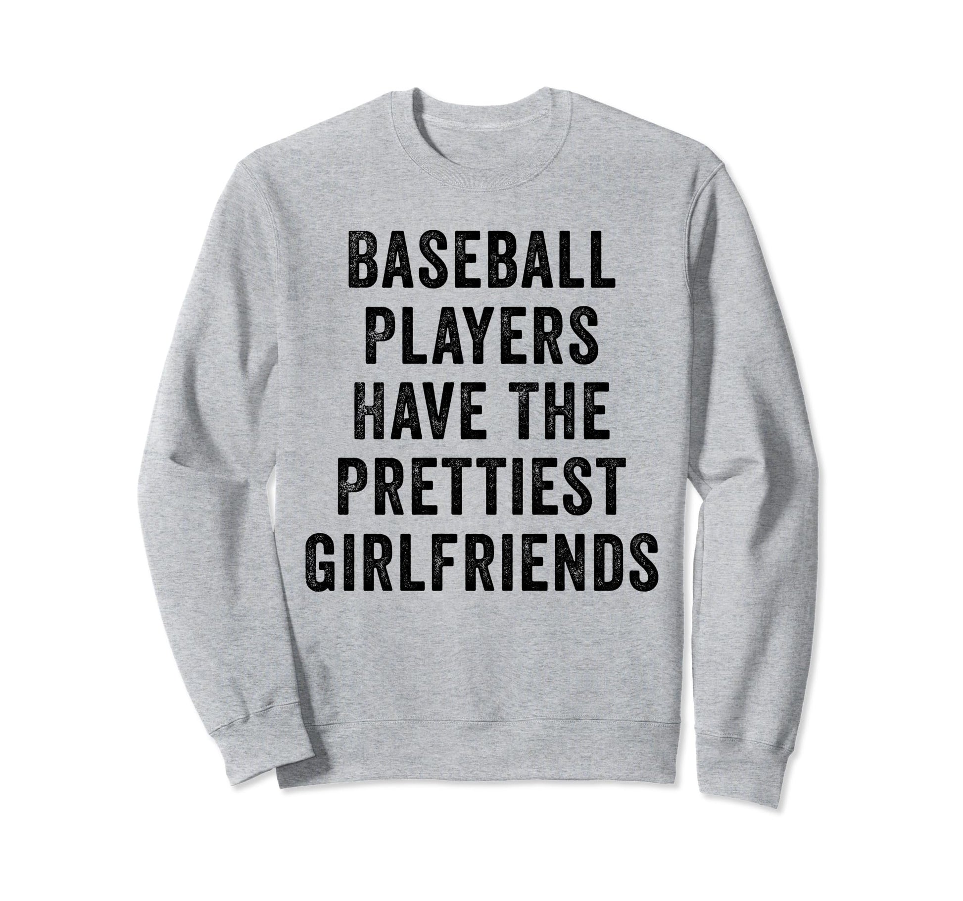 Baseball Players Have Sweatshirt - Casual Everyday Wear Men Women - T-Shirt, Sweatshirt, Hoodie