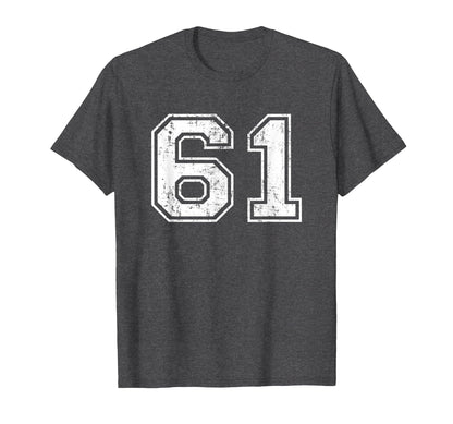 Number 61 Varsity Distressed T-Shirt - Casual Everyday Wear Men Women - T-Shirt, Sweatshirt, Hoodie