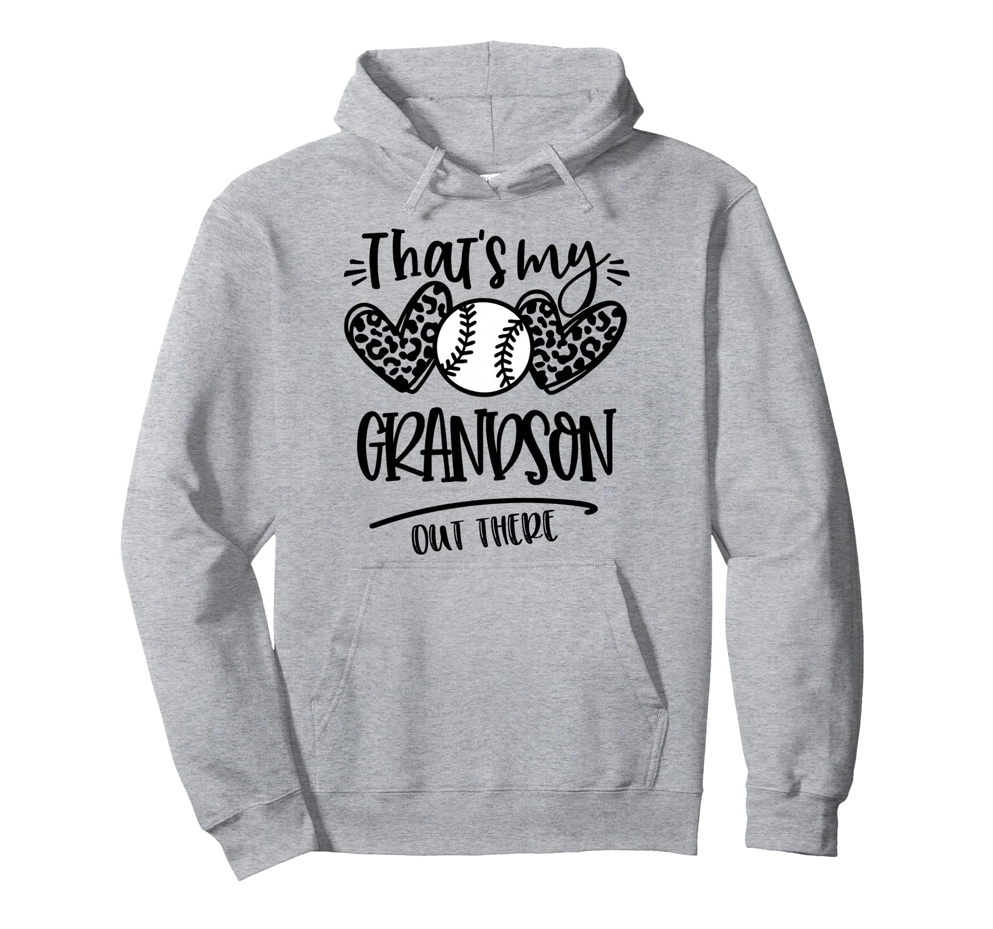 Thats My Grandson Out There Baseball Hoodie - Streetwear Style Unisex - T-Shirt, Sweatshirt, Hoodie