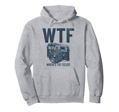 Wtf Wheres Focus Camera Mens Funny Hoodie - Novelty Apparel Men Women - T-Shirt, Sweatshirt, Hoodie