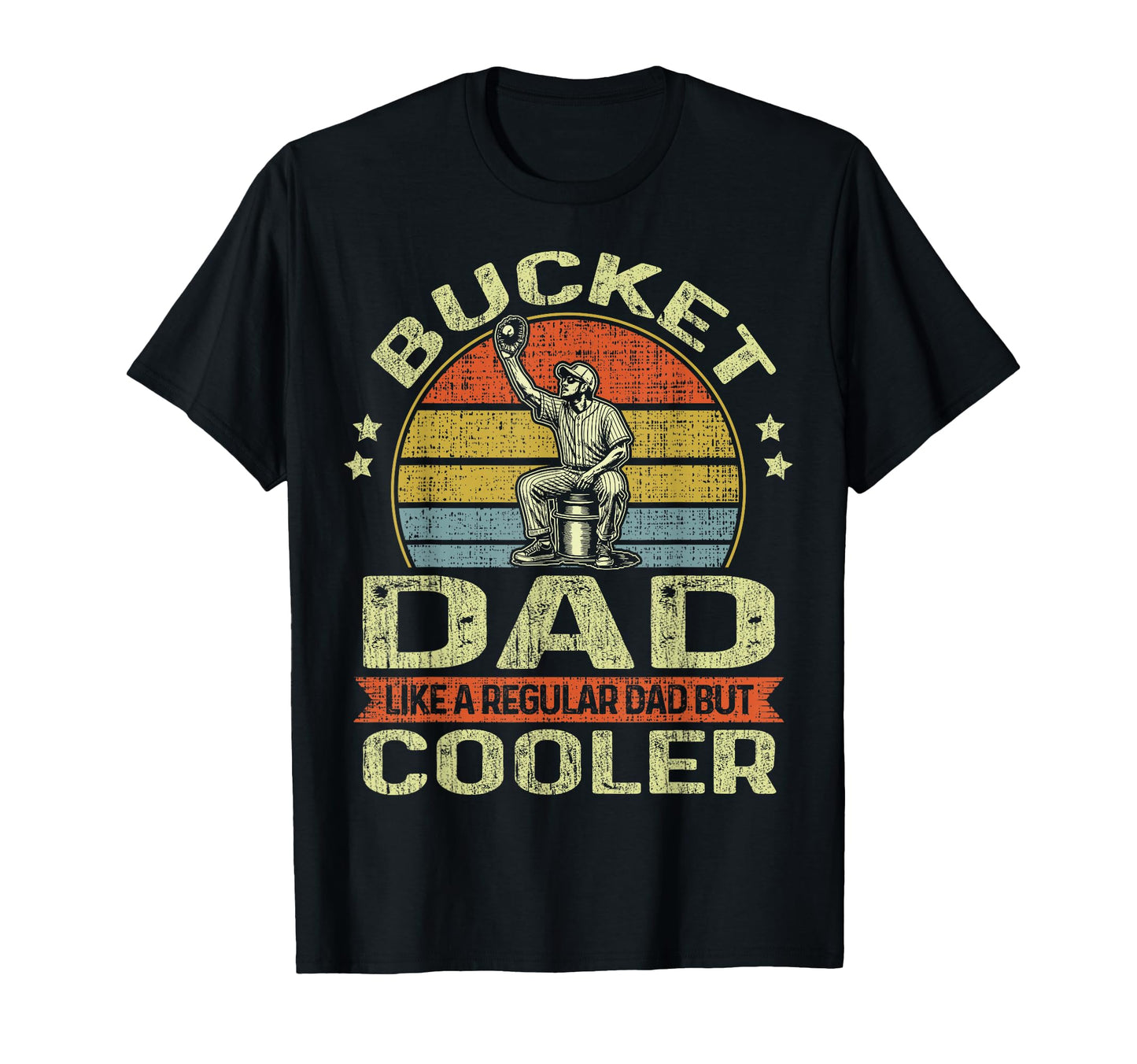Bucket Dad Funny Softball Dad Baseball T-Shirt - Trendy Graphic Men Women - T-Shirt, Sweatshirt, Hoodie