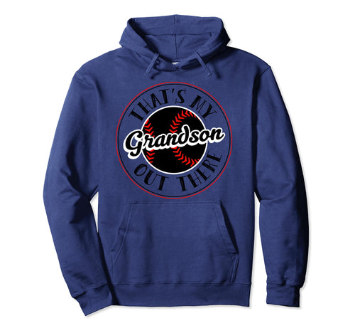 Thats My Grandson Out There Funny Hoodie - Custom Art Print for Adults - T-Shirt, Sweatshirt, Hoodie