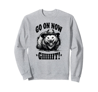 Cowboy Opossum Go Now Git Sweatshirt - Fun Novelty Design Men Women - T-Shirt, Sweatshirt, Hoodie