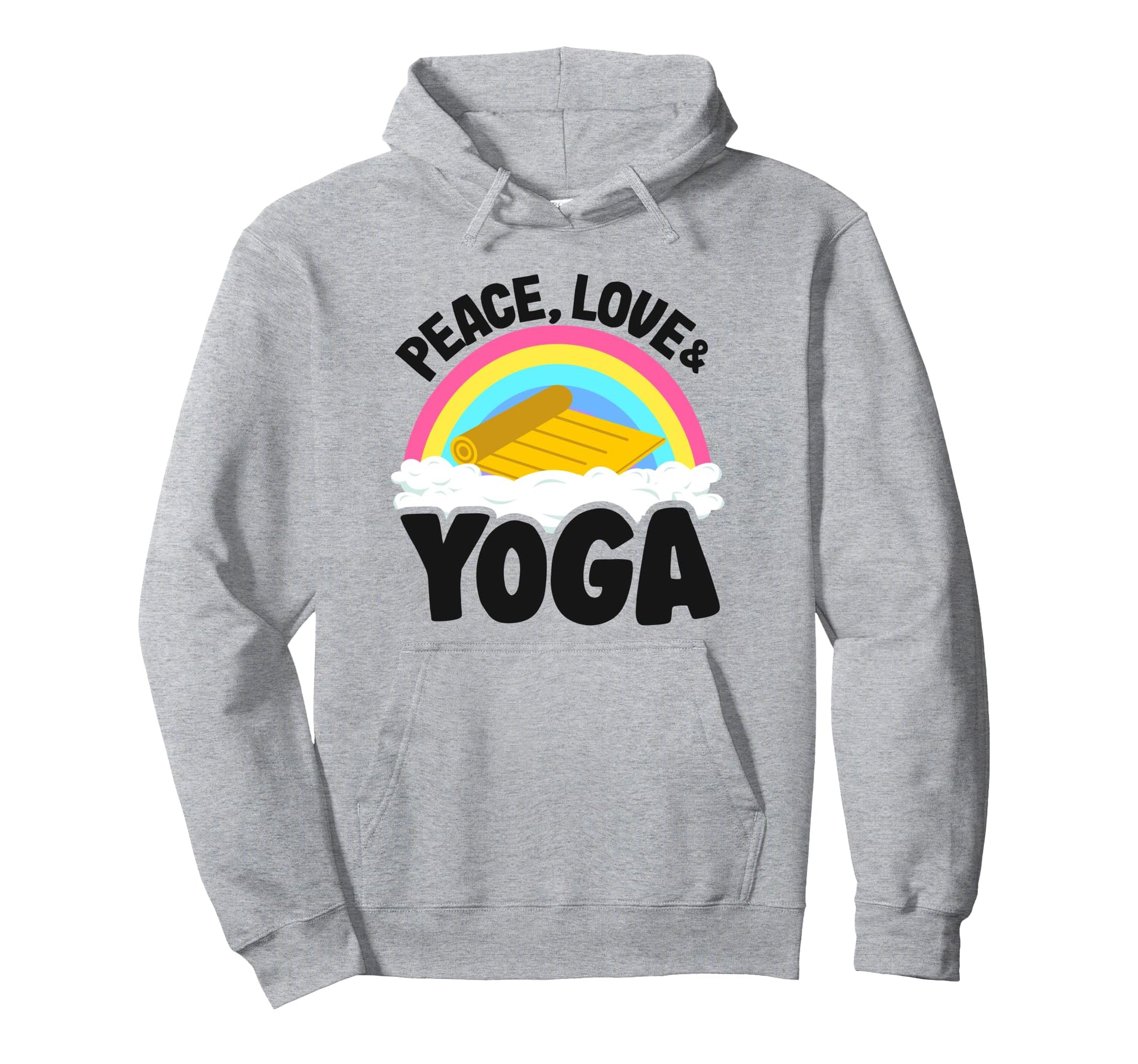 Peace Love Yoga Mat Rainbow Hippie Yoga Hoodie - Graphic Print for Adults - T-Shirt, Sweatshirt, Hoodie