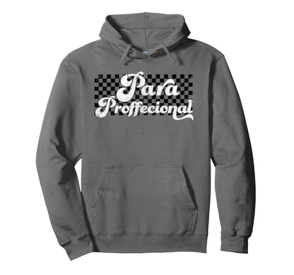 Para Paraprofessional Paraeducator Para Hoodie - Novelty Apparel Unisex - T-Shirt, Sweatshirt, Hoodie
