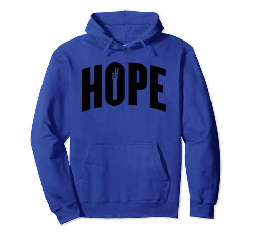 Hope Peace Sign Love Word Hope It Hoodie - Custom Art Print for Adults - T-Shirt, Sweatshirt, Hoodie