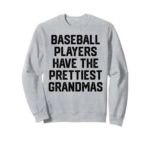 Baseball Players Have Prettiest Sweatshirt - Graphic Print for Adults - T-Shirt, Sweatshirt, Hoodie