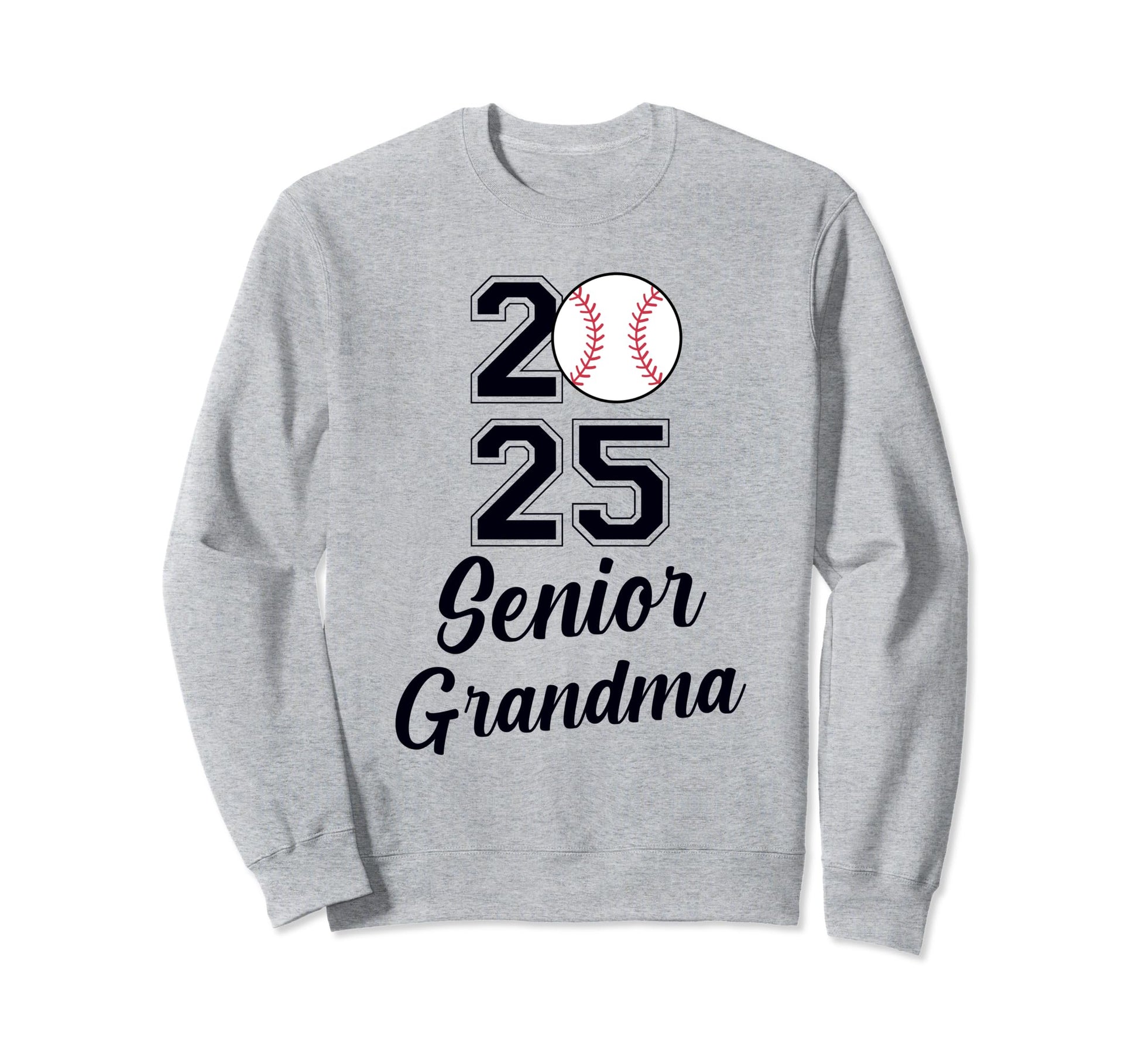 Class 2025 Baseball Grandma Sweatshirt - Casual Everyday Wear Men Women - T-Shirt, Sweatshirt, Hoodie