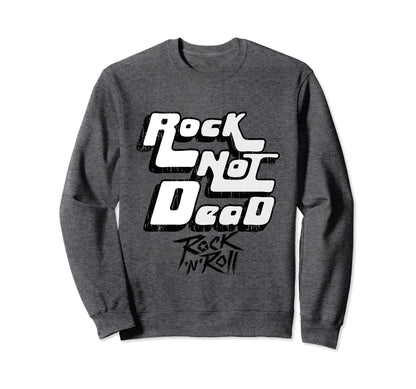 Rock Not Dead Rock Roll Urban Vibes Sweatshirt - Unique Graphic for Adults - T-Shirt, Sweatshirt, Hoodie