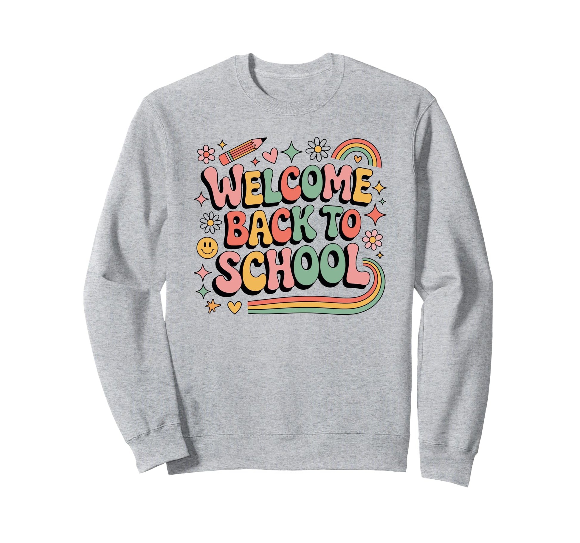 Welcome Back To School Sweatshirt - Casual Everyday Wear for Adults - T-Shirt, Sweatshirt, Hoodie