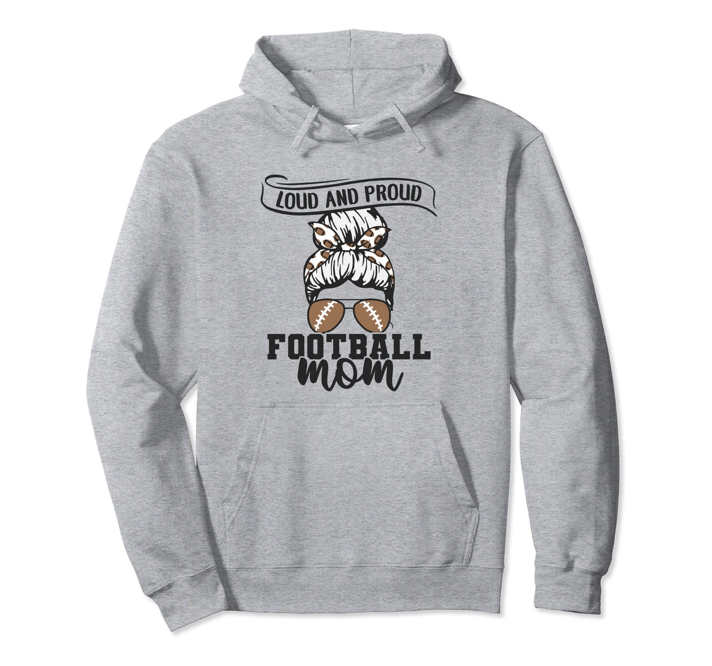 Game Day Messy Bun Loud And Proud Hoodie - Custom Art Print for Adults - T-Shirt, Sweatshirt, Hoodie