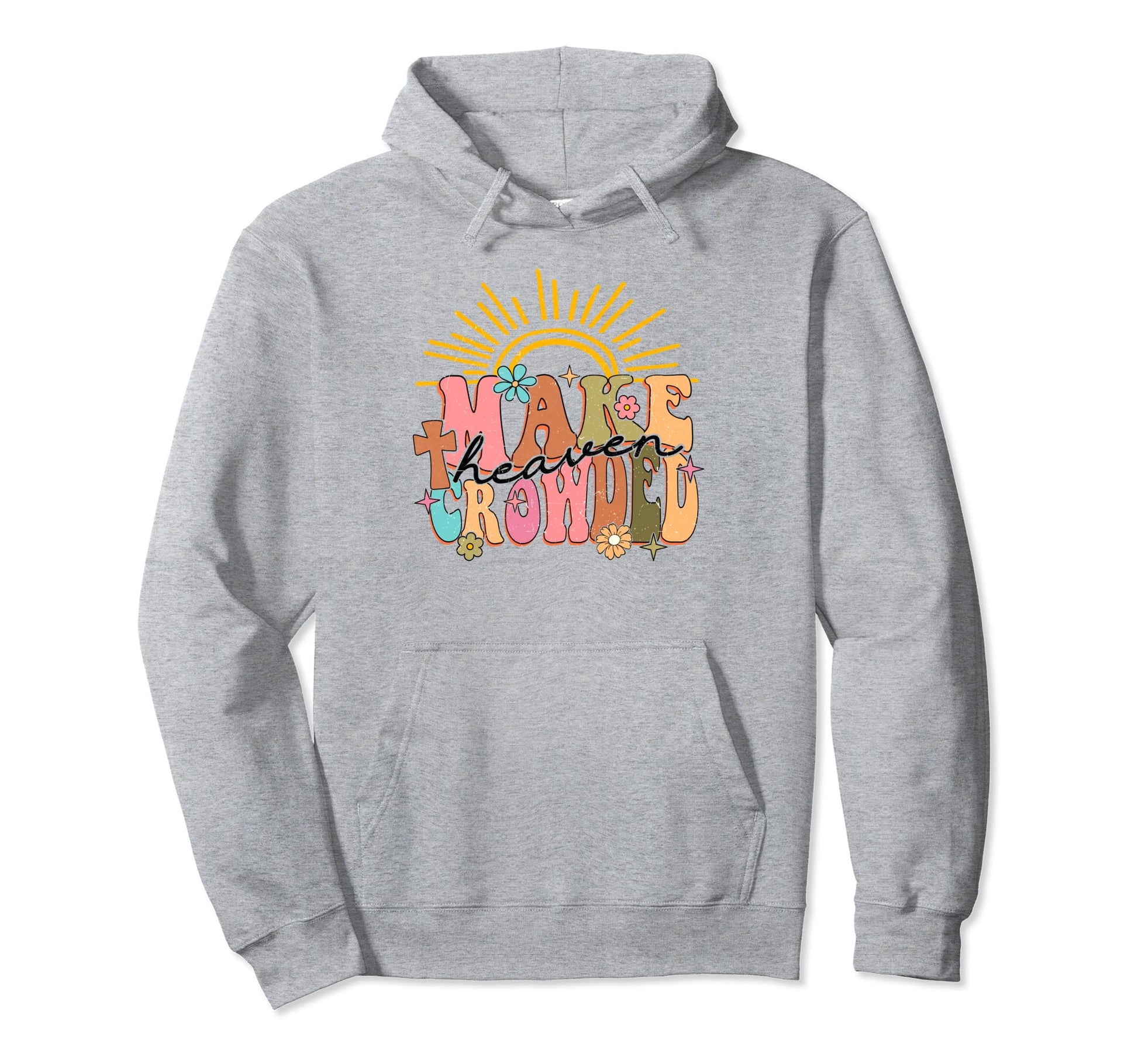 Boho Make Heaven Crowded Religious Hoodie - Unique Graphic for Adults - T-Shirt, Sweatshirt, Hoodie