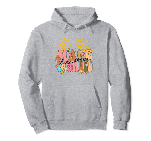 Boho Make Heaven Crowded Religious Hoodie - Unique Graphic for Adults - T-Shirt, Sweatshirt, Hoodie