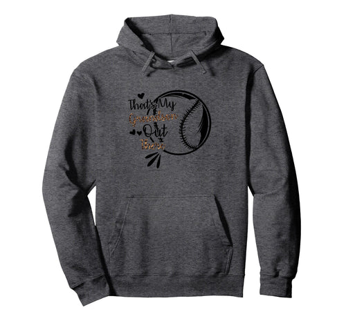 Thats My Grandson Out There Baseball Hoodie - Aesthetic Graphic Unisex - T-Shirt, Sweatshirt, Hoodie