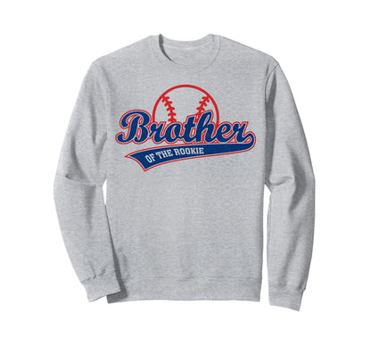 Funny Baseball Brother Rookie Sweatshirt - Unique Graphic Men Women - T-Shirt, Sweatshirt, Hoodie