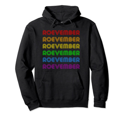 Roevember Lgbt Rainbow Roe V Wade Hoodie - Streetwear Style Men Women - T-Shirt, Sweatshirt, Hoodie