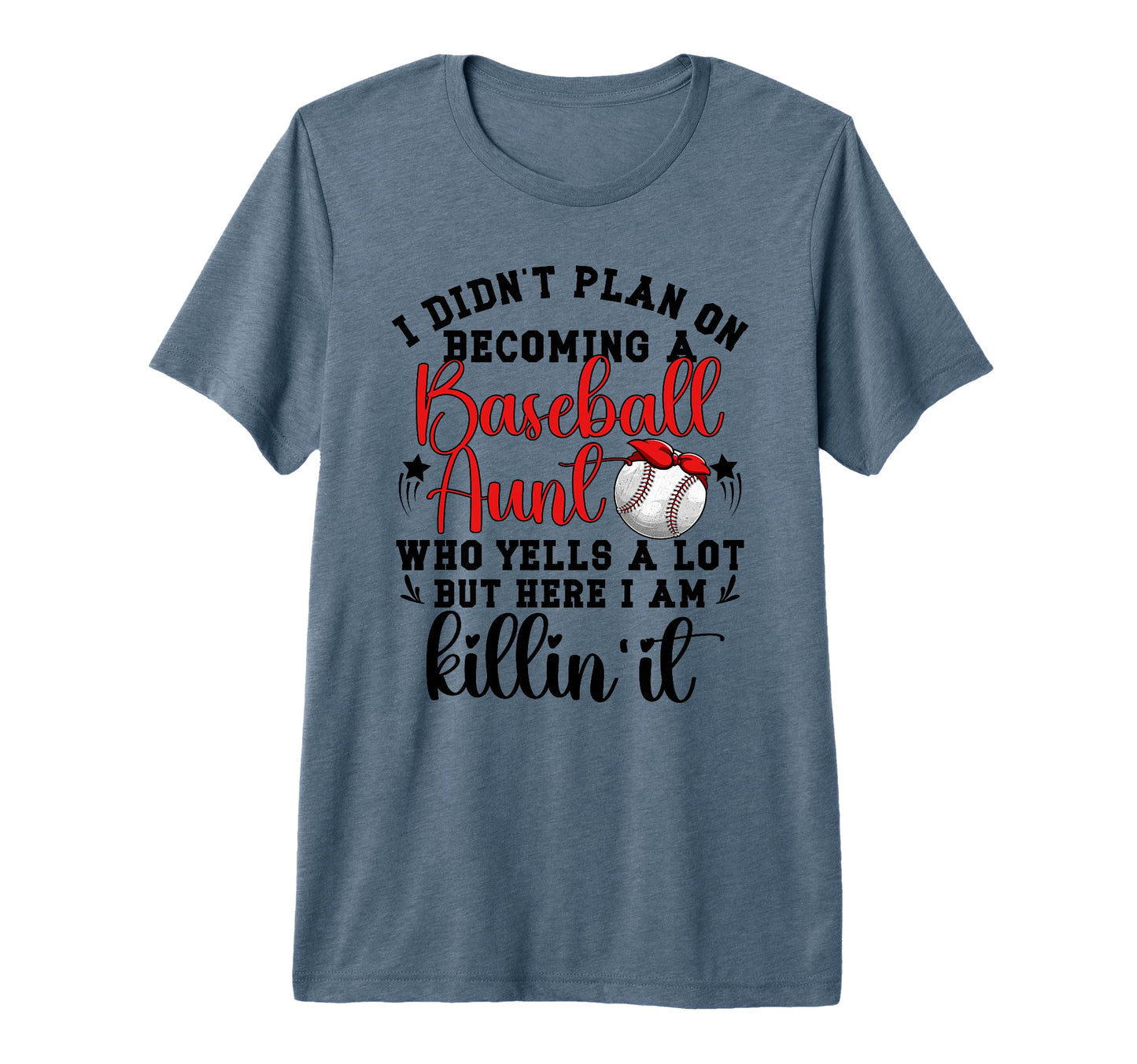 Becoming Baseball Aunt Baseball Player T-Shirt - Streetwear Style Unisex - T-Shirt, Sweatshirt, Hoodie