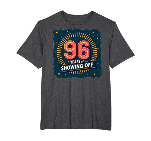96 Years Showing Off Birthday Gift Mens T-Shirt - Custom Art Print Unisex - T-Shirt, Sweatshirt, Hoodie