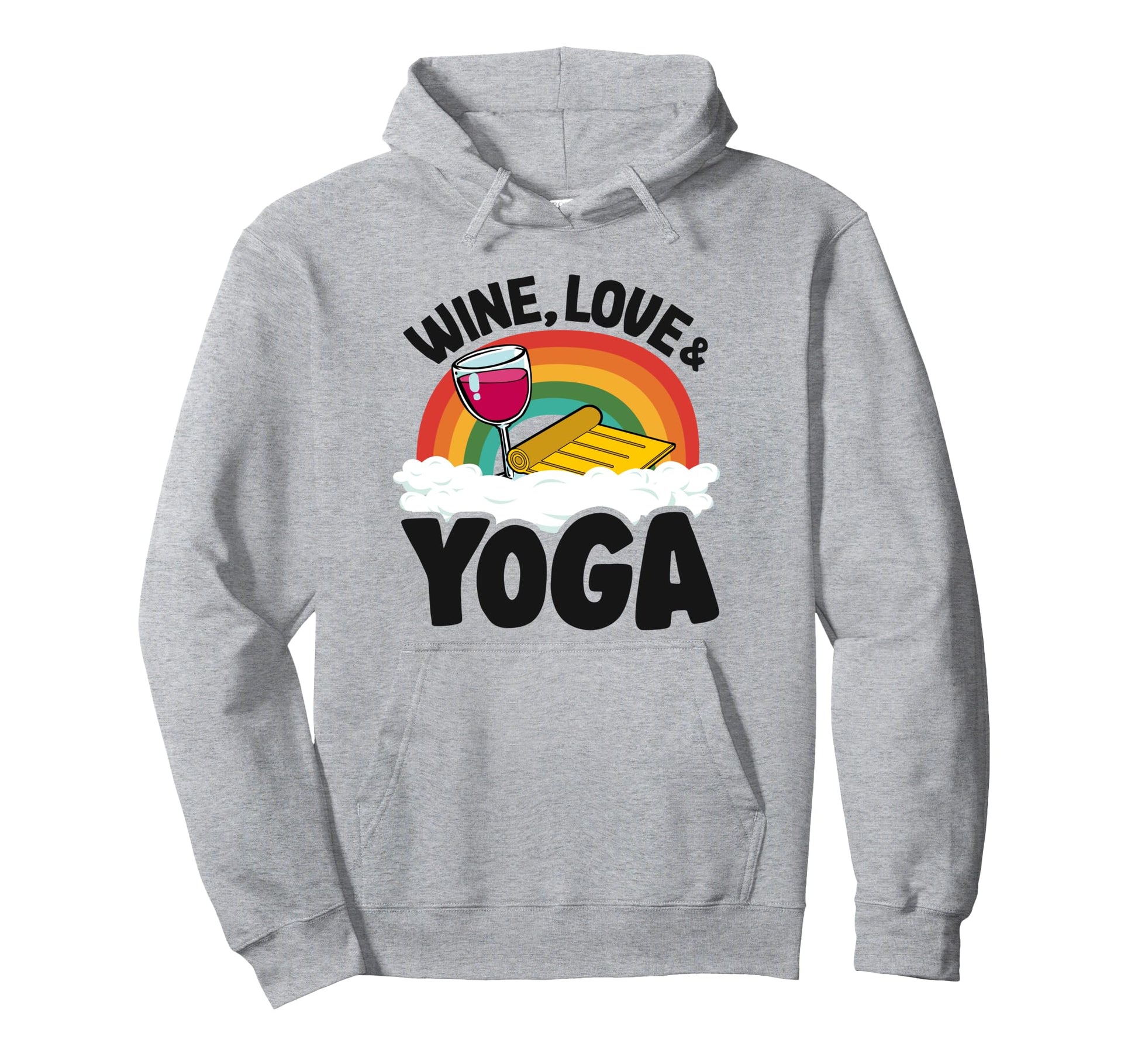 Wine Love Yoga Mat Rainbow Yoga Hoodie - Custom Art Print Men Women - T-Shirt, Sweatshirt, Hoodie